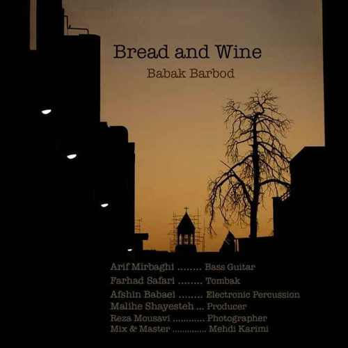 دانلود آهنگ جدید بابک باربد به نام Bread And Wine