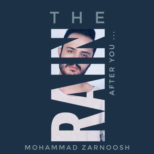 محمد زرنوش - The Rain After You